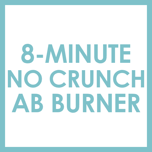 8-Minute No Crunch Ab Burner