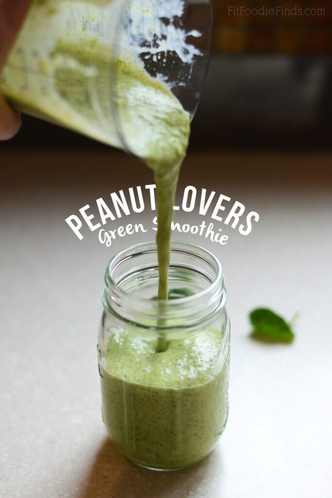 Peanut Lovers Green Smoothie – Fit Foodie Finds