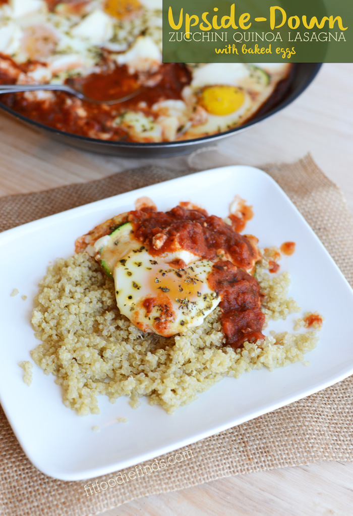 Upside-Down Zucchini Quinoa Lasagna with Baked Eggs