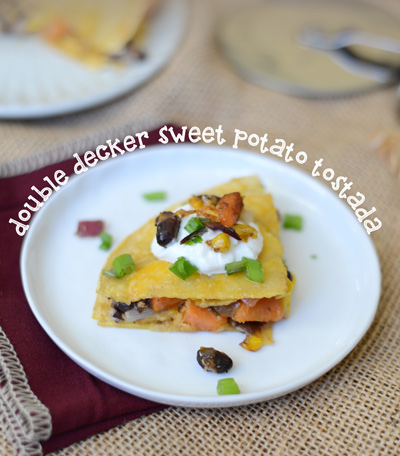 Healthy Double Decker Sweet Potato Tostada